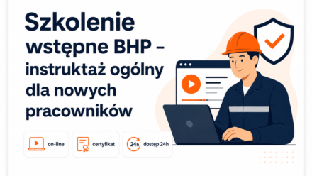 Szkolenie wstępne ogólne BHP dla wszystkich nowozatrudnionych pracowników